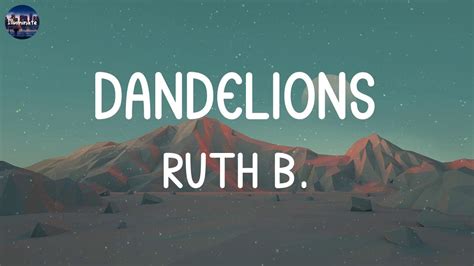 Ruth B Dandelions Lyrics Ed Sheeran Wiz Khalifa MIX LYRICS