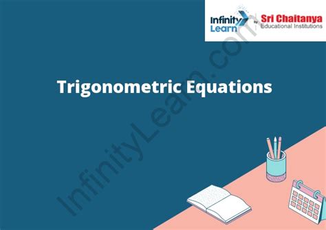 Trigonometric Equations - Infinity Learn