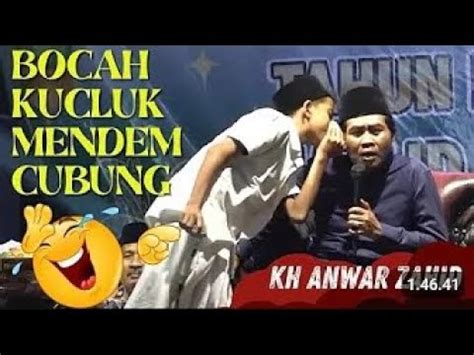 Pengajian Lucu Kh Anwar Zahid Terbaru 2024 BOCIL KOCAK YouTube