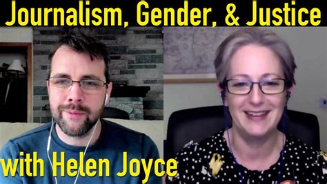 Gender Journalism And Justice With Helen Joyce Youtube