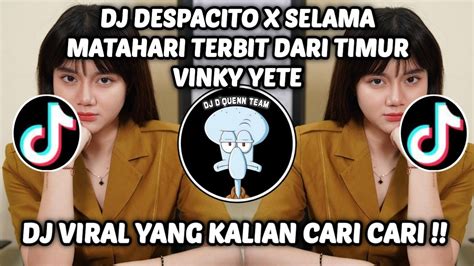 Dj Despacito X Selama Matahari Terbit Dari Timur Viral Tiktok Terbaru