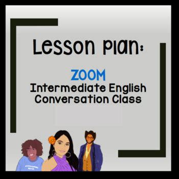 Intermediate English: Zoom Lesson Plan by Miss Pattons Classroom