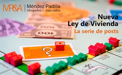 Nueva Ley De Vivienda Desahucios Méndez Padilla Abogados