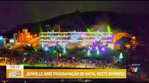 Abrindo As Portas Para A Magia Joinville Inaugura O Natal