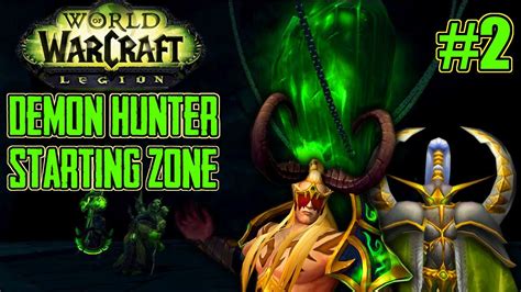 Demon Hunter Starting Zone Part 2 World Of Warcraft Legion Beta Vault Of The Wardens World