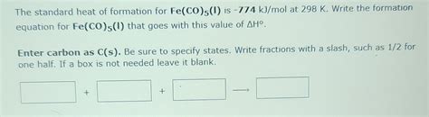 Solved The Standard Heat Of Formation For Feco5i Is −774