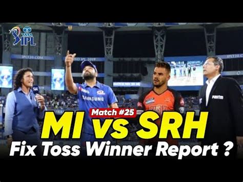 Mumbai Vs Hydrabad Toss Winner Mi Vs Srh 25th Match Predection Srh