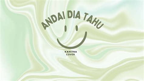 Kahitna Andai Dia Tahu Cover Youtube