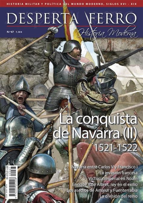 La Conquista De Navarra 1521 1522 Desperta Ferro Moderna