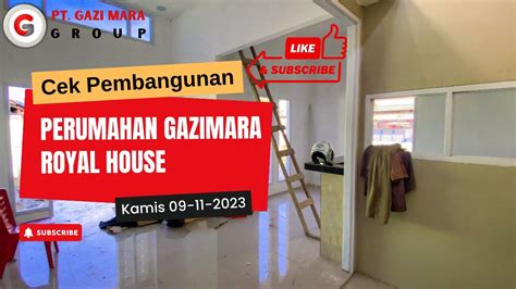 Cek Pembangunan Perumahan Komersil Gazimara Royal House Cek Progres