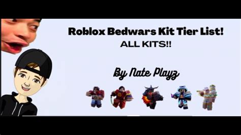 Create A Roblox Bedwars Kit Nate Playz Yt Tier List Tiermaker