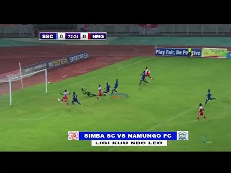 Live Simba Sc Vs Namungo Fc Mechi Ya Mchezo Wa Ligi Kuu Nbc