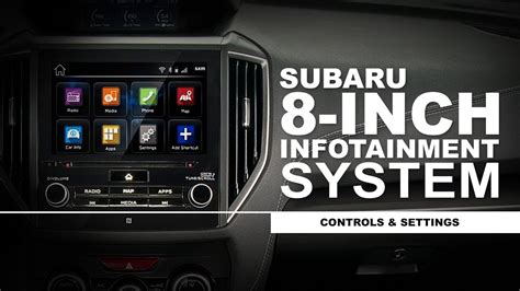 Subaru How To Guide 8 Inch Infotainment System Controls And Settings Youtube