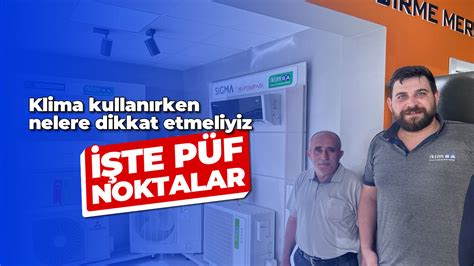 Klima Kullan Rken Nelere Dikkat Etmeliyiz Te P F Noktalar Ayd N