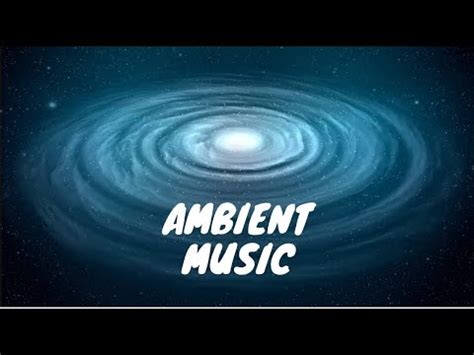 RELAXING AMBIENT MUSIC Background Chill Out Music YouTube