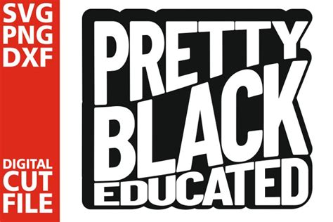 Pretty Black Educated Svg Black Queen Melanin 365357