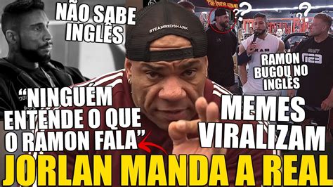 JORLAN MANDA A REAL SOBRE RAMON NÃO SABER FALAR INGLÊS AINDA EXPÔS