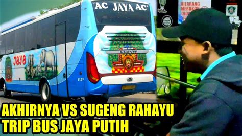 Bus Jaya Putih Vs Sugeng Rahayu Trip Report Bus Jaya Ponorogo