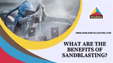 PPT What Are The Benefits Of Sandblasting PowerPoint Presentation