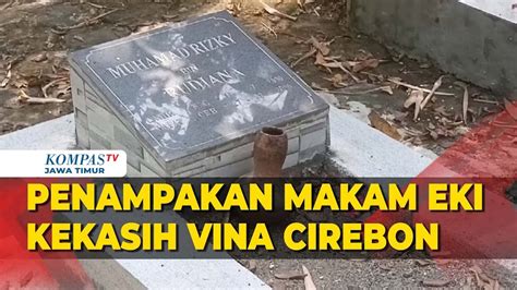 Penampakan Makam Eki Pacar Vina Cirebon Korban Pembunuhan Geng Motor