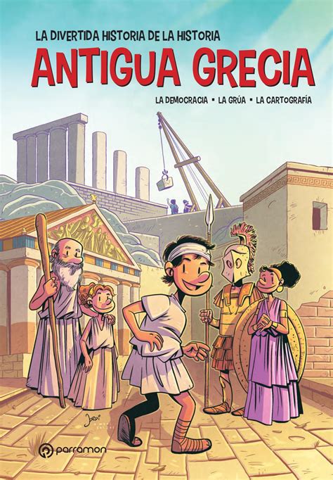 Antigua Grecia La Divertida Historia De La Historia By Parram N