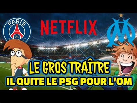 Le Psg Cest Fini L Om Je T Aime Le Tra Tre Ultime Il Quite Le Psg