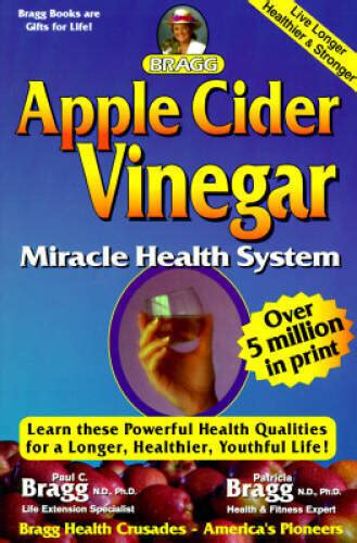 Apple Cider Vinegar Miracle Health System Paperback By Bragg Paul C Good 9780877900412 Ebay