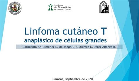 Linfoma cutáneo T anaplásico de células grandes PIEL L Latinoamericana