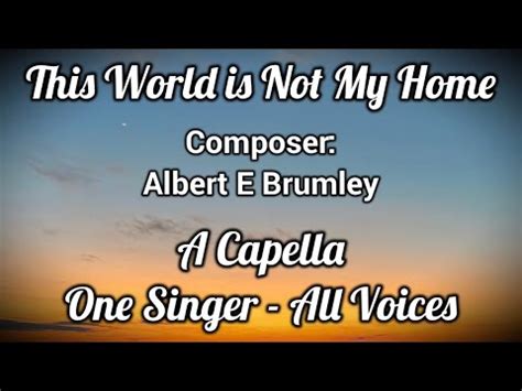 THIS WORLD IS NOT MY HOME With Lyrics Church Hymn A Capella Song Of