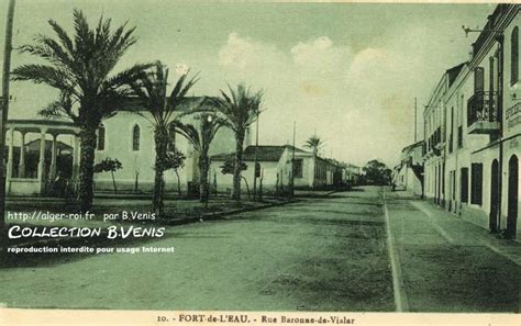 Fort De L Eau Rue Baronne De Vialar Alger Roi Fr