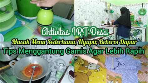 Daily Vlog Irt Desa Masak Menu Sederhana Nyupir Beberes Dapur