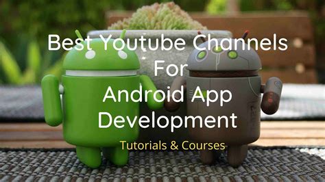 Best Youtube Channels For Android App Development Cse Academy