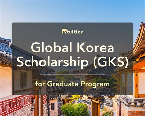 Gks Graduate Global Korea Scholarship Complete Guide