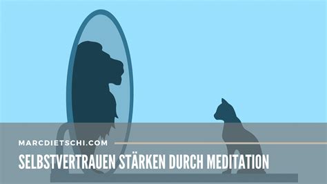 Selbstvertrauen stärken durch Meditation Ein Weg zu innerer Stärke