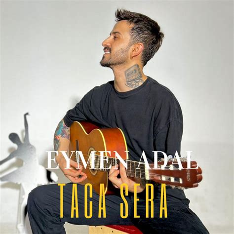 Taca Sera Song By Eymen Adal Spotify