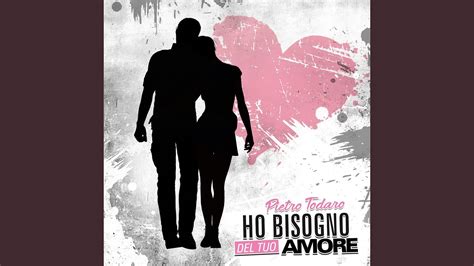 Ho Bisogno Del Tuo Amore YouTube