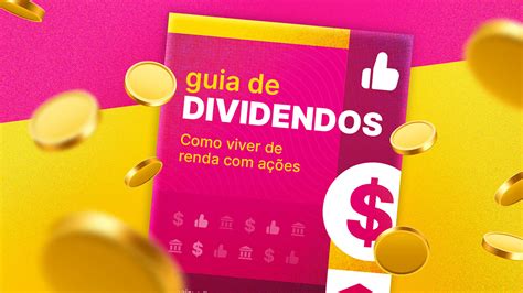 Viver De Dividendos Como Ter Renda Extra Com Ações Infomoney