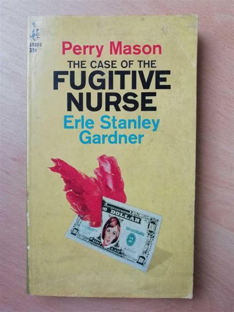 Erle Stanley Gardner Perry Mason The Case Of The Fugitive Nurse