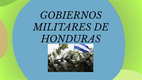 Gobiernos Militares De Honduras By Beti Rios Leiva On Prezi