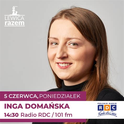 Dorota Spyrka on Twitter Dziś o 14 30 w radiu RDC Inga Domańska z