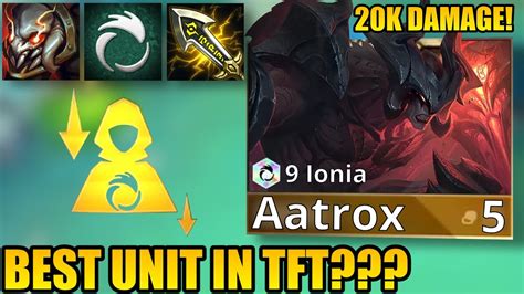 9 IONIA AATROX IS THE MOST BROKEN UNIT IN TFT Teamfight Tactics