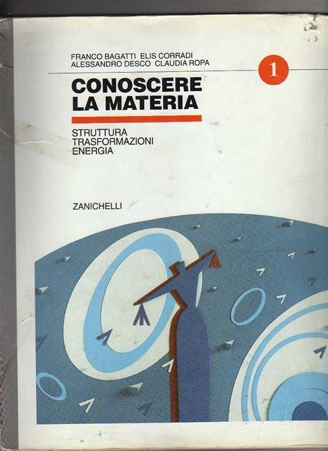 Conoscere La Materia Struttura Trasformazioni Energia Per Le Scuole