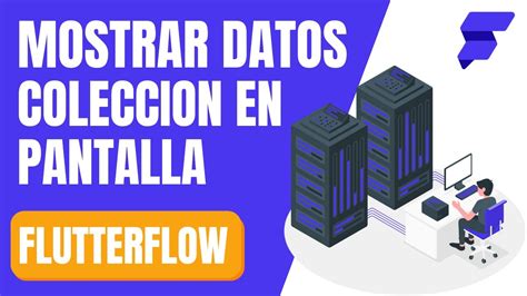 Mostrar Datos En Pantalla De Una Colecci N En Flutterflow Youtube