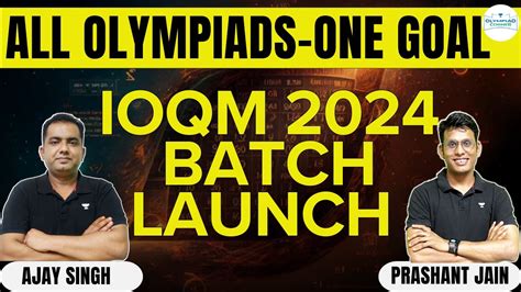 IOQM 2024 Batch Launch Prashant Jain Ajay Singh YouTube