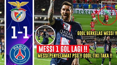 Messi Gol Berkelashighlight Psg Vs Benfica Messi Cetak Gool