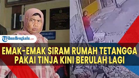 Masriah Emak Emak Siram Rumah Tetangga Pakai Tinja Kini Berulah Lagi