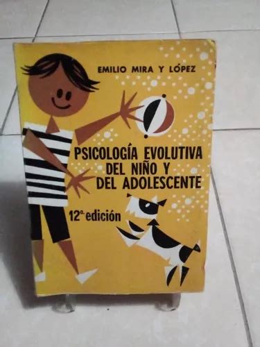 Psicología Evolutiva Del Niño Y Del Adolescente Emilio Mira Meses Sin Intereses