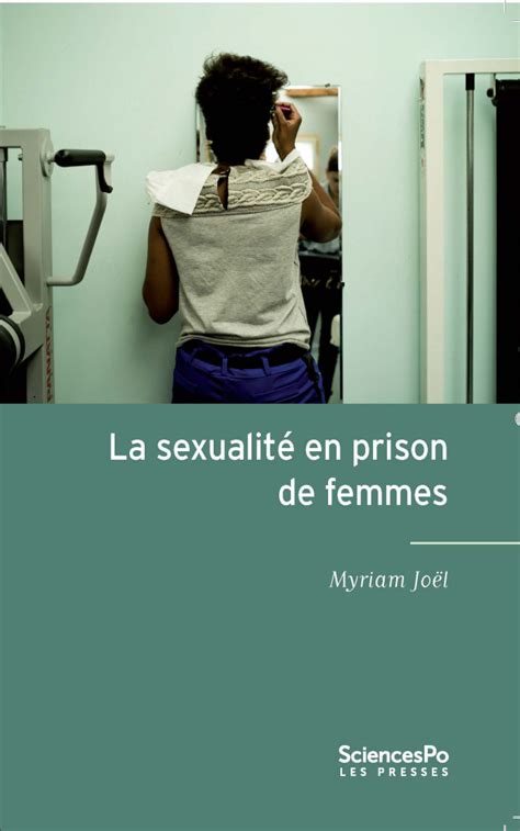 La Sexualit En Prison De Femmes Presses De Sciences Po