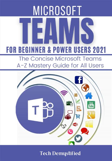 Buy Microsoft Teams For Beginner And Power Users 2021 The Concise