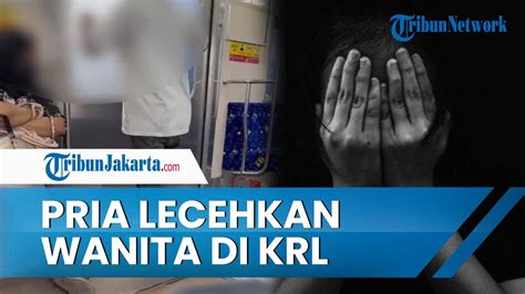 Detik Detik Pria Nekat Lecehkan Wanita Di Krl Commuter Line Langsung